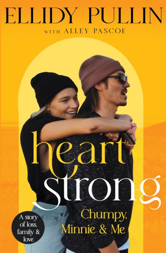 Heartstrong: Chumpy, Minnie & Me
