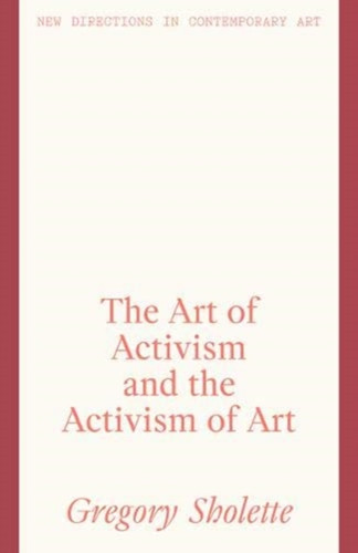 The Art of Activism and the Activism of Art