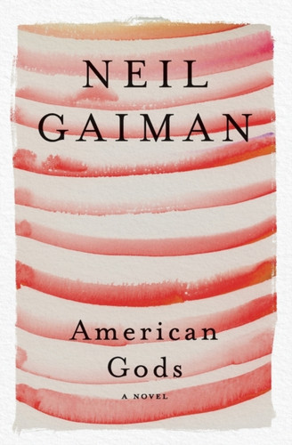 American Gods : A Novel