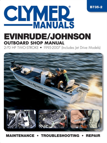 Clymer Evinrude/Johnson 2-70 Hp, 2-Stroke Outboard : 1995-2007