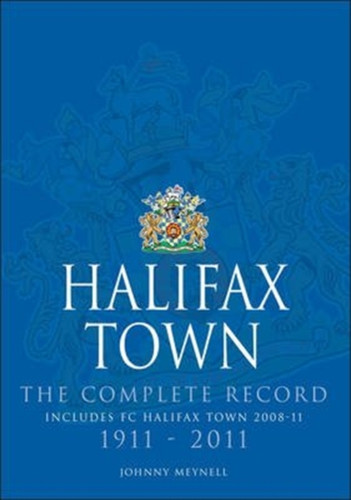 Halifax Town: The Complete Record