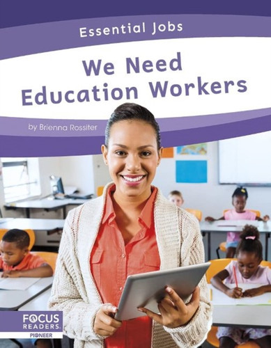 Essential Jobs: We Need Education Workers