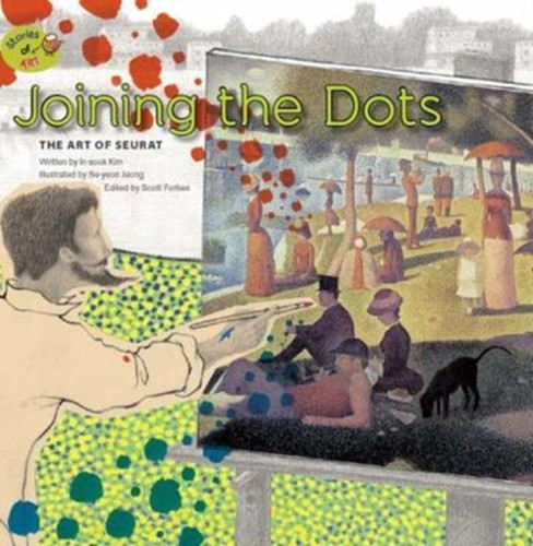 Joining the Dots: The Art of Seurat : The Art of Seurat