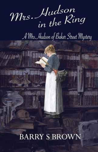 Mrs. Hudson in the Ring (Mrs. Hudson of Baker Street Book 3) Mrs. Hudson in the Ring (Mrs. Hudson of Baker Street Book 3)