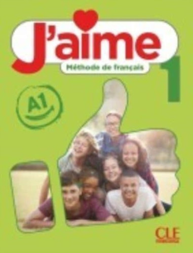 J'aime : Livre de l'eleve 1