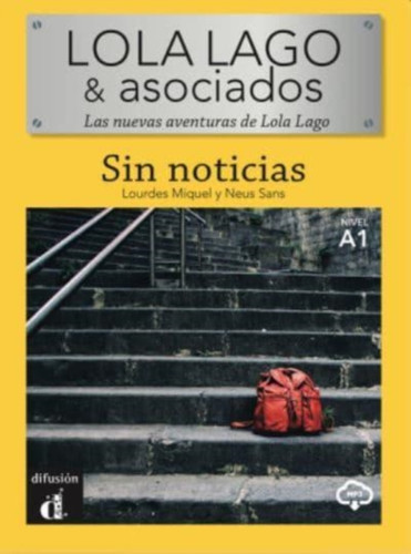 Lola Lago y asociados : Sin noticias (A1) - libro + MP3 descargable