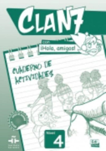 Clan 7 con Hola Amigos : Cuaderno de Actividades