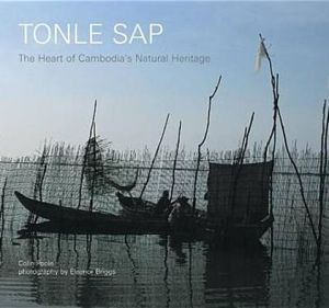 Tonle Sap: Heart of Cambodia's Natural Heritage by Colin Poole (Author)