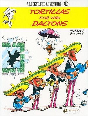 Lucky Luke 10 - Tortillas for the Daltons by Morris & Goscinny (Author)