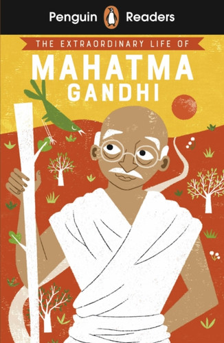 Penguin Readers Level 2: The Extraordinary Life of Mahatma Gandhi (ELT Graded Reader): Abridged Edition