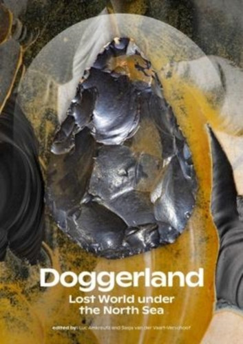 Doggerland : Lost World under the North Sea