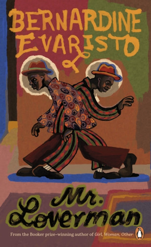 Mr Loverman : From the Booker prize-winning author of Girl, Woman, Other