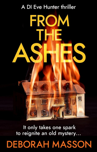 From the Ashes : The new heart-stopping, page-turning Scottish crime thriller novel for 2022