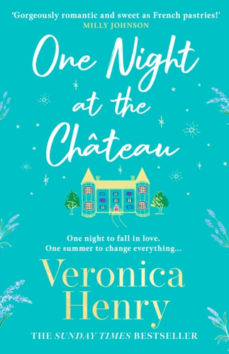 One Night at the Chateau: Escape to Provence with the stunningly feel-good and romantic new story from the bestselling author!