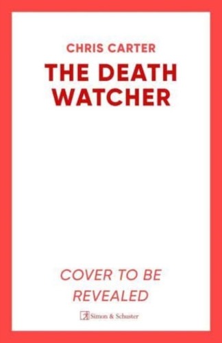 Death Watcher: The Chilling Top Ten Sunday Times Bestseller