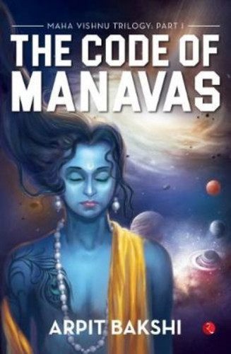 Maha Vishnu Trilogy 1: The Code of Manavas