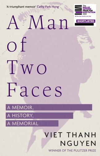 A Man of Two Faces: Shortlisted for the Baillie Gifford Prize for Non-Fiction 2024