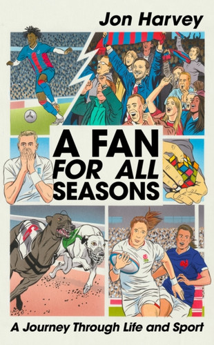 A Fan for All Seasons : An Odyssey Through Grief and Sport