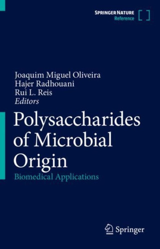 Polysaccharides of Microbial Origin : Biomedical Applications