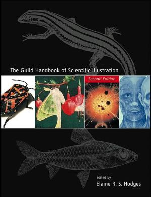 The Guild Handbook of Scientific Illustration Edited By Elaine R. S. Hodges