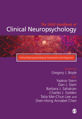 The SAGE Handbook of Clinical Neuropsychology : Clinical Neuropsychological Assessment and Diagnosis