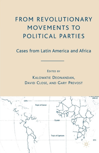 From Revolutionary Movements to Political Parties: Cases from Latin America and Africa