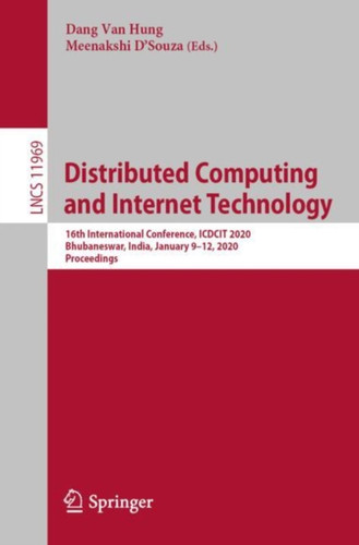 Distributed Computing and Internet Technology : 16th International Conference, ICDCIT 2020, Bhubaneswar, India, January 9-12, 2020, Proceedings