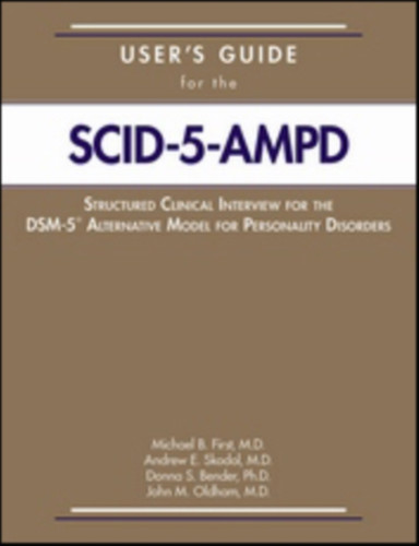 User's Guide for the Structured Clinical Interview for the DSM-5® Alternative Model for Personality Disorders (SCID-5-AMPD)