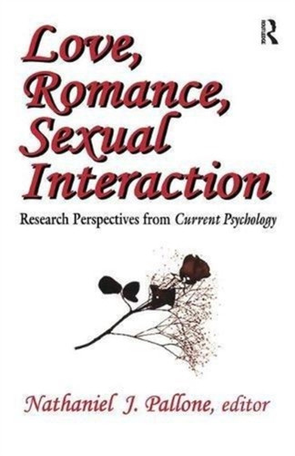 Love, Romance, Sexual Interaction : Research Perspectives from "Current Psychology"