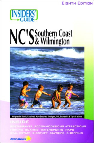Insiders' Guide NC's Southern Coast & Wilmington by Samantha Owen Fey (Author)
