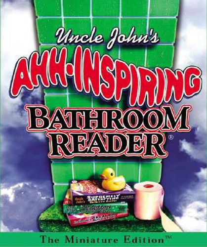Uncle John's Ahh-Inspiring Bathroom Reader by Bathroom Reader's Institu (Author)