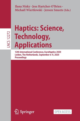 Haptics: Science, Technology, Applications : 12th International Conference, EuroHaptics 2020, Leiden, The Netherlands, September 6-9, 2020, Proceedings