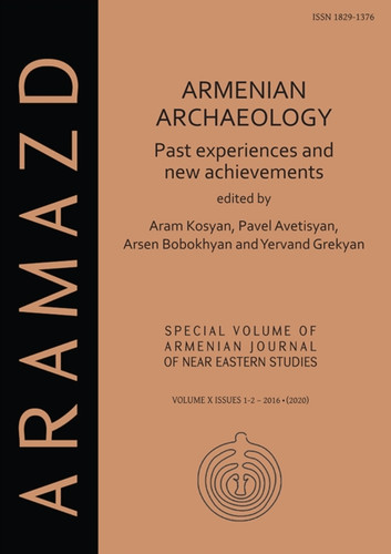 Armenian Archaeology: Past Experiences and New Achievements