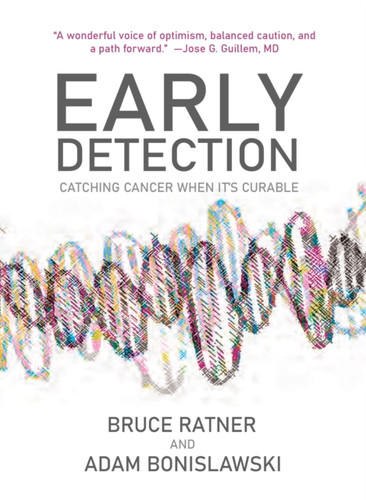 Early Detection : How America Can Win the War on Cancer