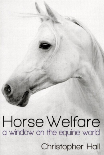 Horse Welfare: A Window on the Equine World