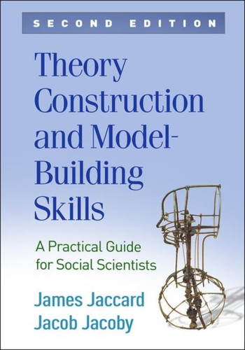 Theory Construction and Model-Building Skills : A Practical Guide for Social Scientists
