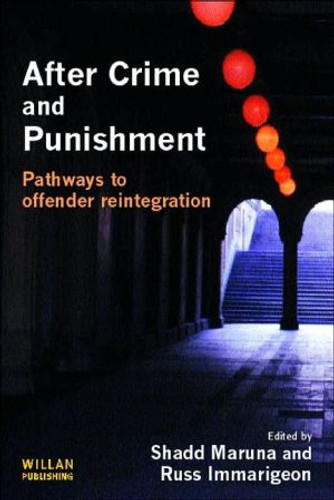 After Crime and Punishment Edited By Shadd (Queen's University Belfast, UK) Maruna