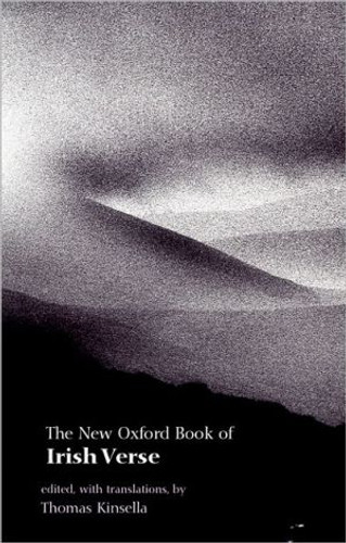 The New Oxford Book of Irish Verse Edited By Thomas (Poet and translator) Kinsella