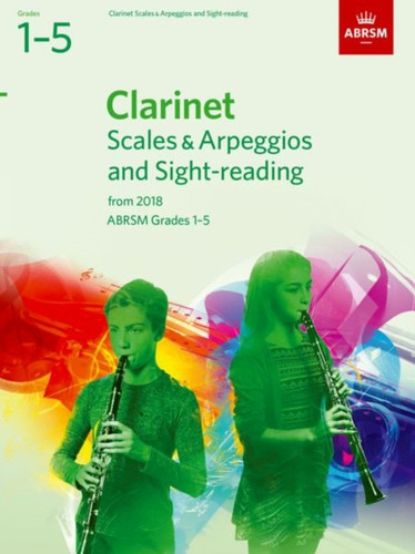 Clarinet Scales & Arpeggios and Sight-Reading, ABRSM Grades 1-5 : from 2018
