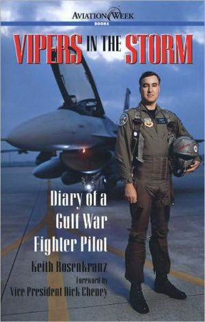 Vipers in the Storm: Diary of a Gulf War Fighter Pilot by Keith Rosenkranz (Author)