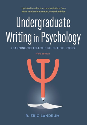Undergraduate Writing in Psychology: Learning to Tell the Scientific Story