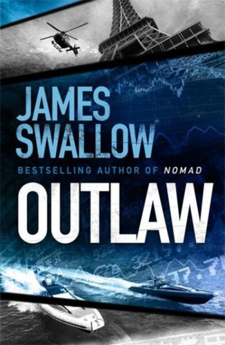 Outlaw : The incredible new thriller from the master of modern espionage