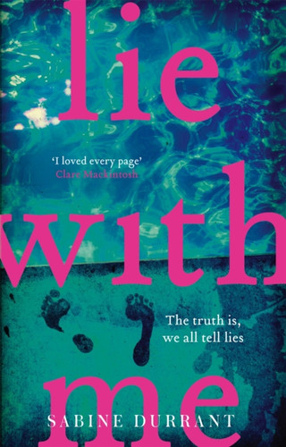 Lie With Me: An absolutely addictive crime suspense thriller for 2024 from the Sunday Times bestselling author