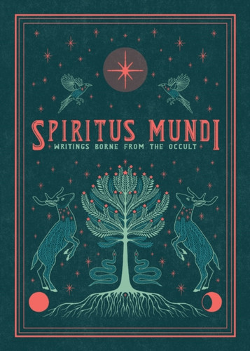 Spiritus Mundi : Writings Borne from the Occult