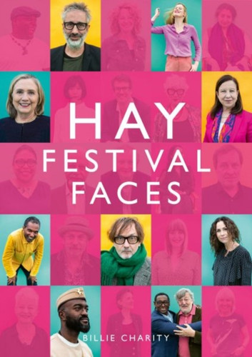 Hay Festival Faces Hay Festival Faces