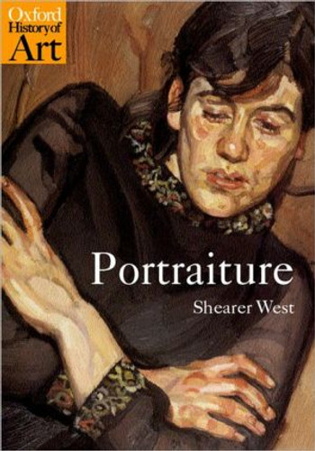 Portraiture by Shearer (Professor of Art History, University of Birmingham) West (Author)