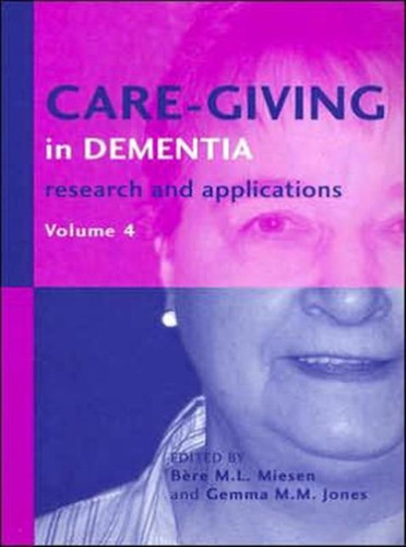 Care-Giving in Dementia: Research and Applications Volume 4