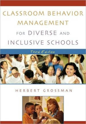 Classroom Behavior Management for Diverse and Inclusive Schools by Herbert Grossman (Author)