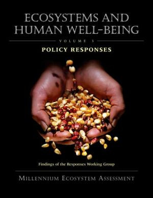 Ecosystems and Human Well-Being: Policy Responses by Millennium Ecosystem Assessment (Author)
