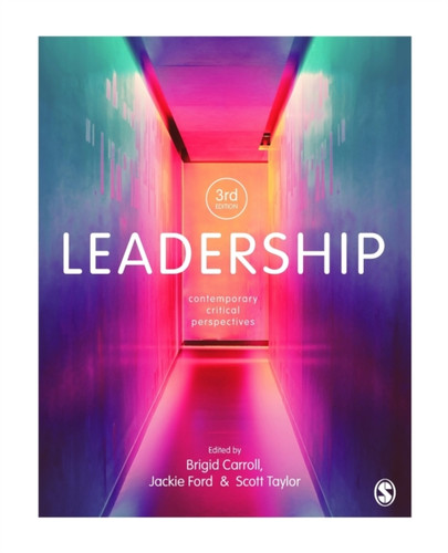 Leadership: Contemporary Critical Perspectives